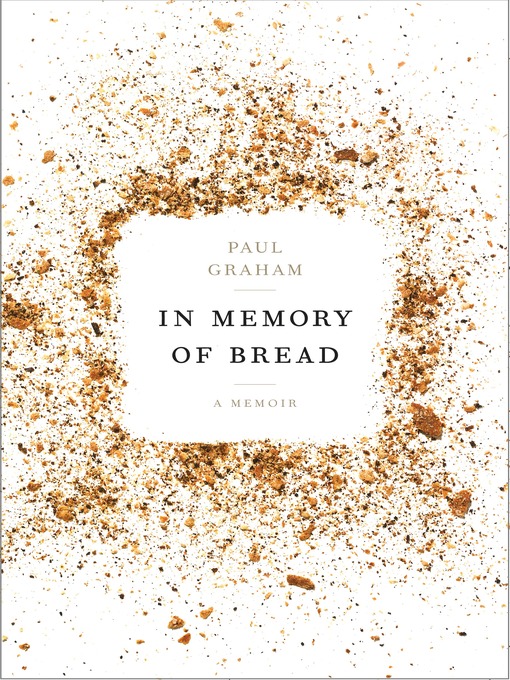Title details for In Memory of Bread by Paul Graham - Wait list